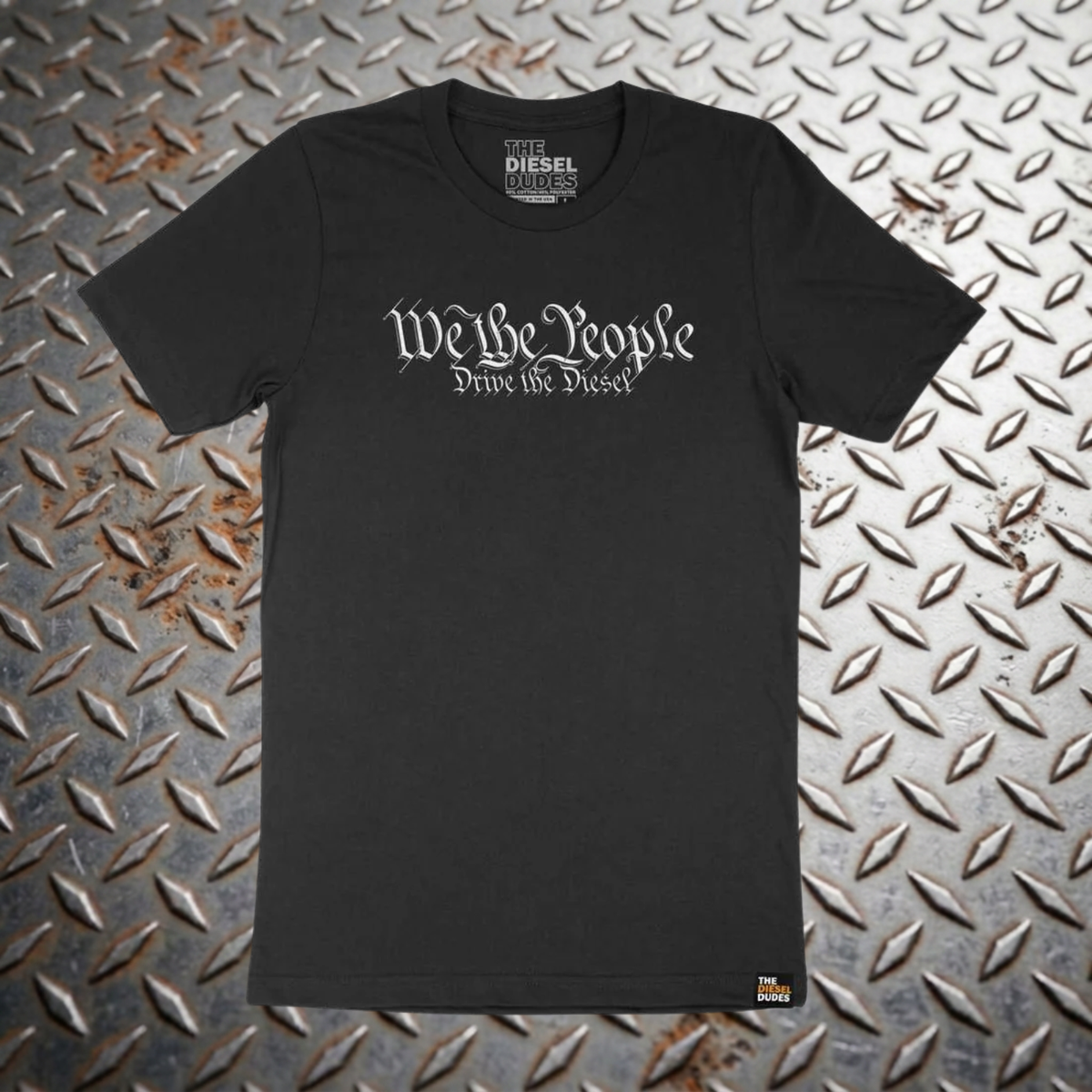 We The People T-Shirt | The Diesel Dudes Truck Owner Tee